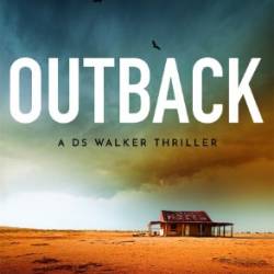 Outback: A stunning new crime thriller - Patricia Wolf