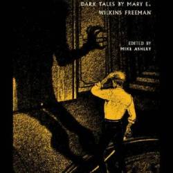 Shadows on the Wall: Dark Tales by Mary E. Wilkins Freeman - Mary E. Wilkins Freeman