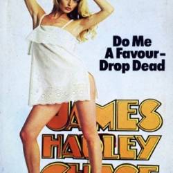 Do Me a Favour-Drop Dead - James Hadley Chase