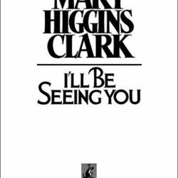 I'll Be Seeing You - Mary Higgins Clark