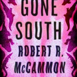 Gone South - Robert R. McCammon