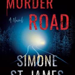 Murder Road - Simone St. James