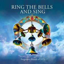 Ring The Bells And Sing Progressive Sounds Of 1975 (2024) FLAC - Psychedelic Rock, Prog Rock