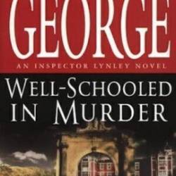 Well-Schooled in Murder - Elizabeth George