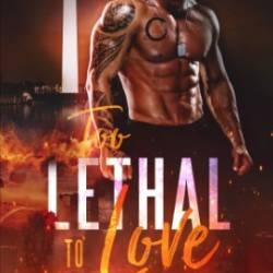 Too Lethal to Love - Kristie Wolf