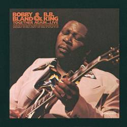 B.B. King & Bobby Bland - Together Again .... Live (1976)