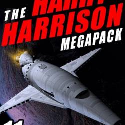 The Harry Harrison Megapack: 12 Classics of Science Fiction, including ROBOT JUSTICE, DEATHWORLD, and DEATHWORLD II - Harry Harrison