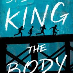 The Body - Stephen King