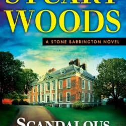 Scandalous Behavior - Stuart Woods