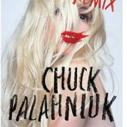 Invisible Monsters Remix - Chuck Palahniuk