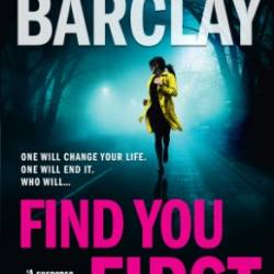 Find You First: A Novel - Linwood Barclay