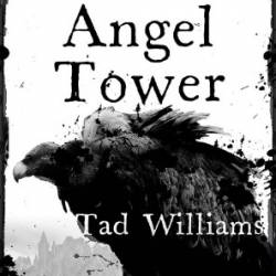 To Green Angel Tower - Tad Williams