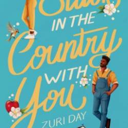 Stuck in the Country with You: A Spicy Small Town Western Romance - Zuri Day