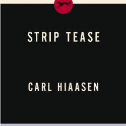 Strip Tease - Carl Hiaasen