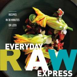 Everyday Raw Express - Matthew Kenney