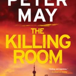 The Killing Room - Peter May