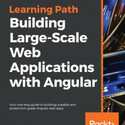 Building Large-Scale Web Applications with Angular