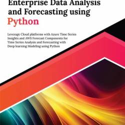 Ultimate Enterprise Data Analysis and Forecasting using Python