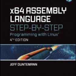 x64 Assembly Language Step-by-Step: Programming with Linux