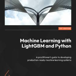 Machine Learning with LightGBM and Python