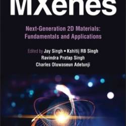 MXenes: Next-Generation 2D Materials: Fundamentals and Applications