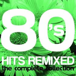 80s Hits Remixed The Complete Collection (2025) FLAC - Dance