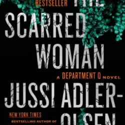 The Scarred Woman - Jussi Adler-Olsen