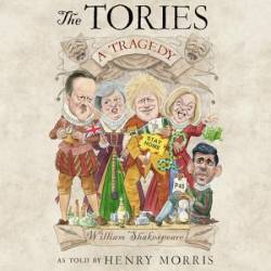 The Tories: A Tragedy - [AUDIOBOOK]