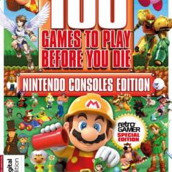 Retro Gamer Presents - 100 Games To Play Before You Die - Nintendo Consoles Edition - 6th Edition - October 2024