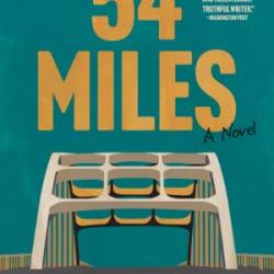 54 Miles A Novel - Pitts Jr.