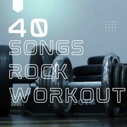 40 Songs Rock Workout (2025) FLAC - Rock