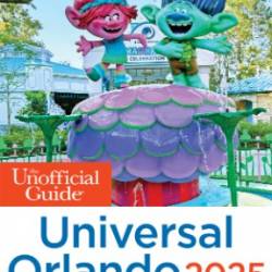 The Unofficial Guide to Universal Orlando 2018 - Seth Kubersky