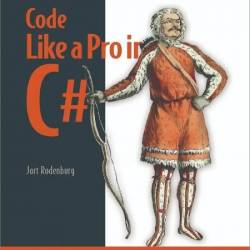 Code like a Pro in C#, Video Edition