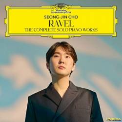 Seong-Jin Cho - Ravel: The Complete Solo Piano Works (2025)