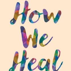 How We Heal - La June Montgomery Tabron