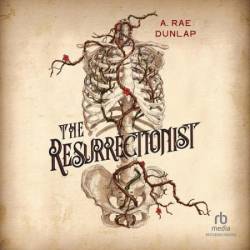 The Resurrectionist - [AUDIOBOOK]