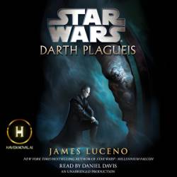 Darth Plagueis - [AUDIOBOOK]