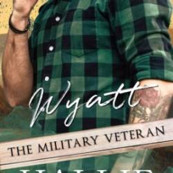 Wyatt the Military Veteran - Hallie Bennett