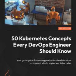 50 Kubernetes Concepts Every DevOps Engineer Should Know - Michael Levan