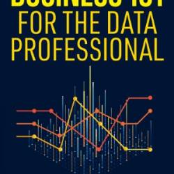 Business 101 for the Data Professional - Jordan Morrow