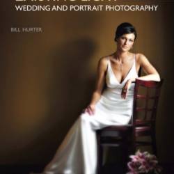 Existing Light Techniques for Wedding and Portrait Photography - Bill Hurter