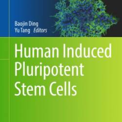 Human Induced Pluripotent Stem Cells - Yu Tang