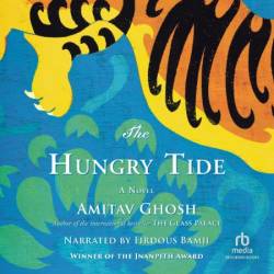 The Hungry Tide - [AUDIOBOOK]