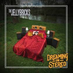 The Jellybricks - Dreaming In Stereo (2025)