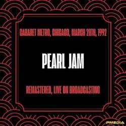 Pearl Jam - Cabaret Metro, Chicago, March 28th, (1992) (Remastered, Live On Broadcasting) (2024)