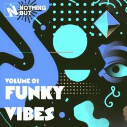VA - Nothing But... Funky Vibes, Vol. 01 (2025)