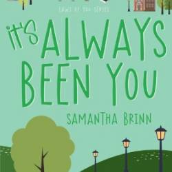 It's Always Been You: An Aces in Love Romantic Comedy - Samantha Brinn