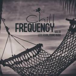 Chill Frequency Vol.01 (2025) FLAC - Electronic, Lounge, Chillout, Downtempo