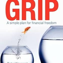 Get a Financial Grip - Mr Pete Wargent