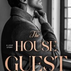 The House Guest: A Contemporary Romance - Penelope Ward, Jessica Royer Ocken